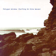 Polygon Window (폴리곤 윈도우) - Surfing On Sine Waves [3LP]