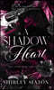 A Shadow Heart