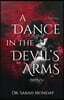 A Dance in the Devil's Arms