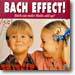 Bach Effect !