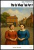 The Old Wives' Tale Part 1
