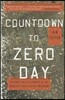 Countdown to Zero Day: Stuxnet and the Launch of the World's First Digital Weapon