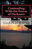 Contending With the Forces of Darkness: Dealing With the Kingdom of Darkness