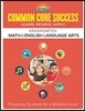 Common Core Success Kindergarten Math & English Language Arts: Preparing Students for a Brilliant Future