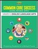 Common Core Success Grade 6 English Language Arts: Preparing Students for a Brilliant Future