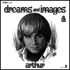 Arthur - Dreams & Images (Remaster)(LP)