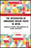 Integration of Immigrant-origin Youth in Japan