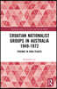Croatian Nationalist Groups in Australia 1949–1972