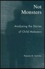 Not Monsters: Analyzing the Stories of Child Molesters