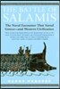The Battle of Salamis: The Naval Encounter That Saved Greece -- And Western Civilization