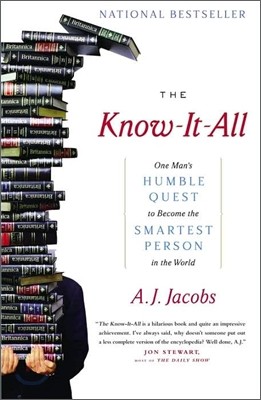 The Know-It-All: One Man&#39;s Humble Quest to Become the Smartest Person in the World