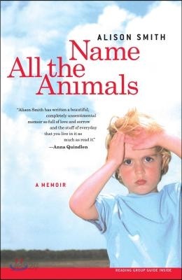 Name All the Animals: A Memoir