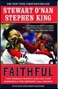 Faithful: Two Diehard Boston Red Sox Fans Chronicle the Historic 2004 Season