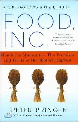 Food, Inc.: Mendel to Monsanto--The Promises and Perils of the Biotech Harvest