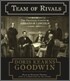 Team of Rivals: The Political Genius of Abraham Lincoln