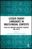 Lesser-Taught Languages in Multilingual Contexts