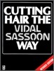 Cutting Hair the Vidal Sassoon Way