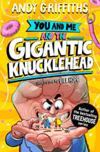 You and Me #3 : You and Me and the Gigantic Knucklehead