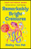 Remarkably Bright Creatures