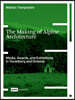 The Making of Alpine Architecture: Media, Awards, and Exhibitions in Vorarlberg and Grisons