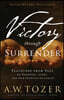 Victory Through Surrender: Teachings from Paul on Darkness, Light, and Our Identity in Christ