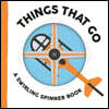 Things That Go: A Swirling Spinner Book