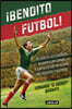 ¡Bendito Futbol! / Blessed Soccer!