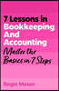 7 Lessons in Bookkeeping and Accounting: Master the Basics in 7 Steps