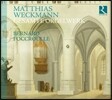 Bernard Foccroulle 베크만: 오르간 작품 전곡 (Weckmann: Complete Organ Works)