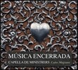 Capella de Ministrers 무지카 엔세라다 - 세파르디 디아스포라의 구전 유산 (Musica Encerrada) 카펠라 데 미니스트레르스
