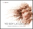 Raquel Andueza 요 소이 라 로쿠라 - 스페인 노래집 (Yo Soy La Locura)