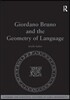 Giordano Bruno and the Geometry of Language