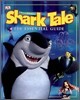 Shark Tale : The Essential Guide