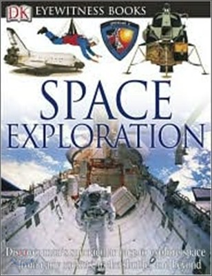 DK Eyewitness Books : Space Exploration