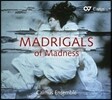 Calmus Ensemble 광기의 마드리갈 - 기번스, 몬테베르디, 제수알도, 잔느켕 등의 마드리갈 작품들 (Madrigals Of Madness)
