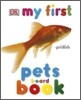 [DK My First] Pets Book