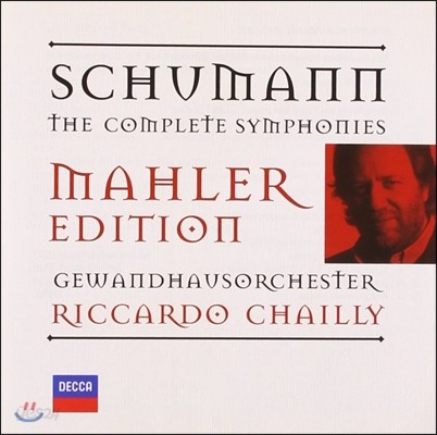 Riccardo Chailly 슈만: 교향곡 전집 - 말러 편곡판 (Schumann: The Complete Symphonies - Mahler Edition)