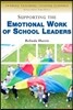 Supporting the Emotional Work of School Leaders