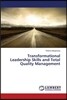 Transformational Leadership Skills and Total Quality Management