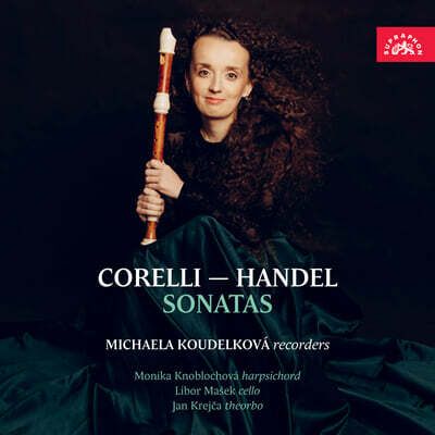 Michaela Koudelkova 헨델 / 코렐리: 리코더 소나타 (Corelli / Handel: Recorder Sonatas)
