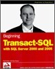 Beginning Transact-SQL with SQL Server 2000 and 2005