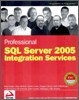 Professional SQL Server 2005 Integration Services