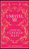 The Unravel Me