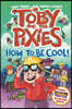 Toby and the Pixies: How to be Cool! (a Phoenix Comic Book)
