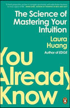You Already Know : The Science of Mastering Your Intuition