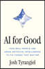 AI for Good: How Real People Are Using Artificial Intelligence to Fix Things That Matter