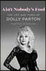 Ain't Nobody's Fool: The Life and Times of Dolly Parton
