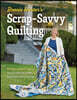 Bonnie Hunter's Scrap-Savvy Quilting: 30 Best-Loved Projects Using Leaders & Enders, Reclaimed Fabric & Scraps