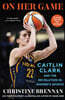On Her Game: Caitlin Clark and the Revolution in Women's Sports