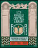 Los Angeles Central Library Pops: Celebrating a Century of the Light of Learning